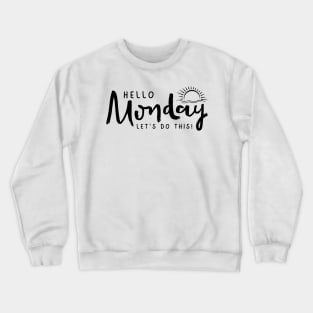 Monday Motivation Crewneck Sweatshirt